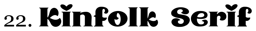 Font 22 Kinfolk Serif